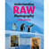 Sterling Publishing Book: Understanding RAW Photography by Andy Rouse