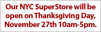 Our NY SuperStore will be open on November 27th from 10am-5pm
