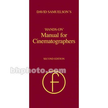 Focal Press Book: Hands-On Manual for Cinematographers - 2nd Edition