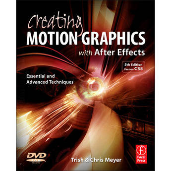 Focal Press Creating Motion Graphics with After Effects (5th Edition)