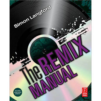 Focal Press Book: The Remix Manual, 1st edition