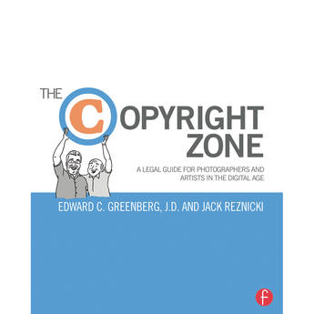 Focal Press Book: The Copyright Zone: A Legal Guide for Photographers and Artists in the Digital Age (Second Edition, Hardcover)