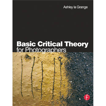 Focal Press Book: Basic Critical Theory for Photographers (Paperback)