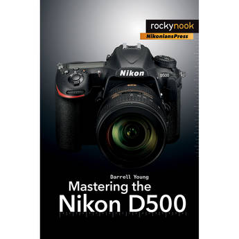 Rocky Nook Mastering the Nikon D500