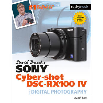 Rocky Nook Sony Cyber-shot DSC-RX100 IV Guide to Digital Photography