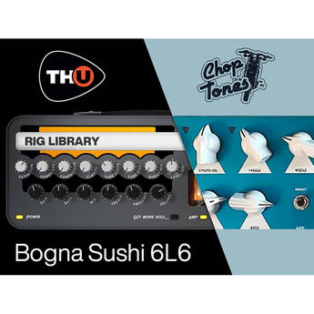 Overloud Choptones Bogna Sushi 6L6 Rig Expansion Library for TH-U (Download)