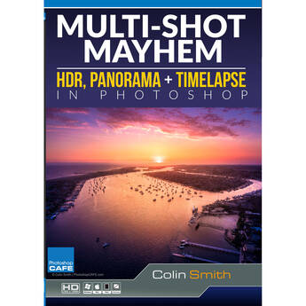 PhotoshopCAFE HDR, Panorama & Time-Lapse in Photoshop: Multi-Shot Mayhem (Download)