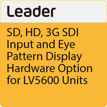 Leader SD, HD, 3G SDI Input and Eye Pattern Display Hardware Option for LV5600 Units