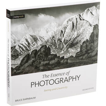 Rocky Nook The Essence of Photography: Seeing and Creativity (2nd Edition)