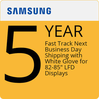 Samsung 5-Year Fast Track Next Business Day Shipping with White Glove for 82-85" LFD Displays
