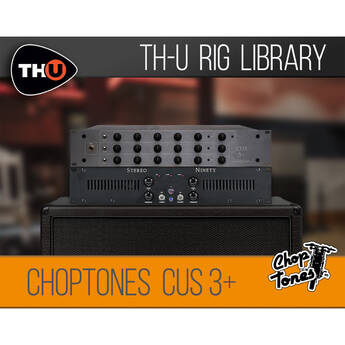 Overloud Choptones CUS 3+ Rig Library for TH-U (Download)