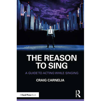 Focal Press The Reason to Sing: A Guide to Acting While Singing