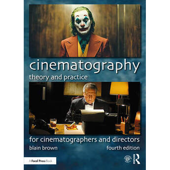 Focal Press Cinematography: Theory and Practice: For Cinematographers and Directors