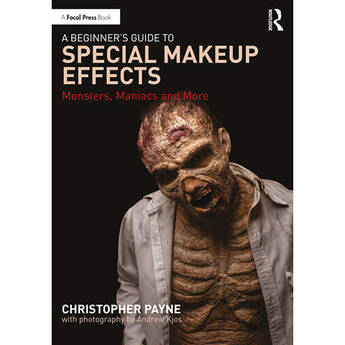 Focal Press Book: A Beginner's Guide to Special Makeup Effects: Monsters, Maniacs, and More