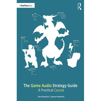 Focal Press Game Audio Implementation: A Practical Guide Using the Unreal Engine