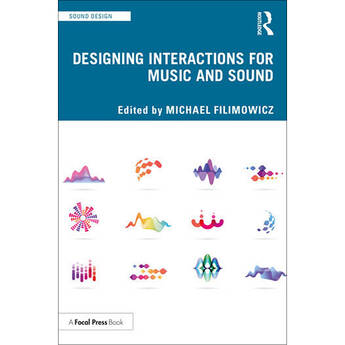 Focal Press Designing Interactions for Music and Sound