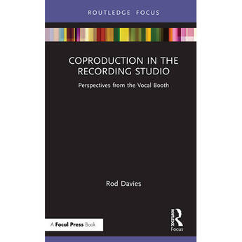 Focal Press Coproduction in the Recording Studio: Perspectives from the Vocal Booth