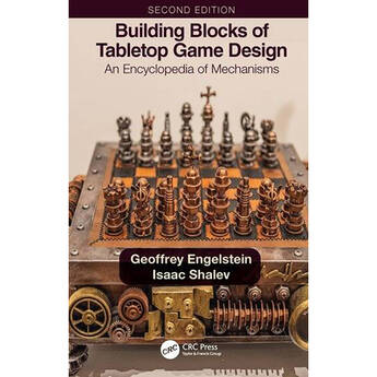 Focal Press Building Blocks of Tabletop Game Design: An Encyclopedia of Mechanisms
