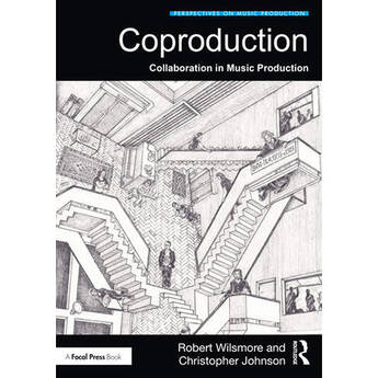 Focal Press Coproduction: Collaboration in Music Production