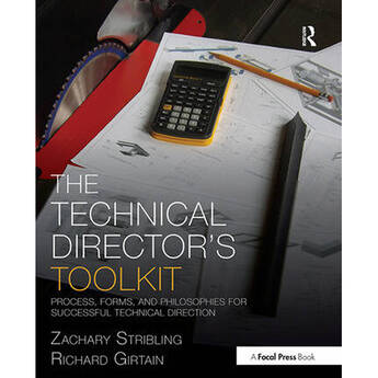 Focal Press Technical Director's Toolkit: Process, Forms, Philosophies for Successful Technical Direction