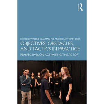 Focal Press Objectives, Obstacles, and Tactics in Practice: Perspectives on Activating the Actor