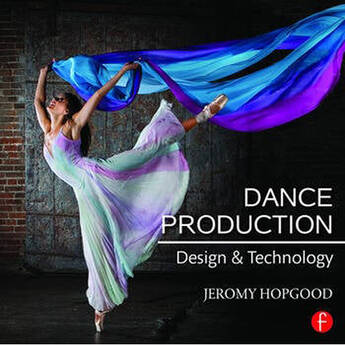 Focal Press Dance Production: Design and Technology