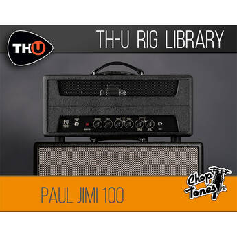 Overloud Choptones Paul Jimi100 Rig Library for TH-U