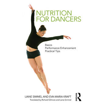 Focal Press Nutrition for Dancers: Basics, Performance Enhancement, Practical Tips
