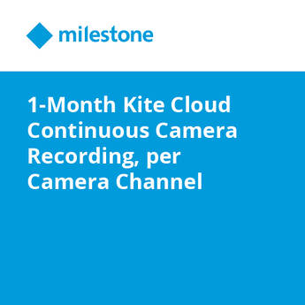 Milestone 1-Month Kite Cloud Continuous Camera Recording, per Camera Channel