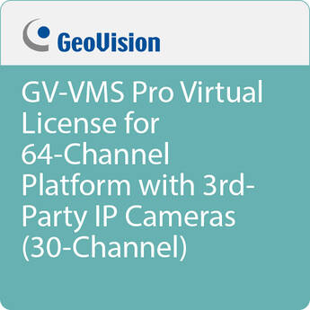 GeoVision GV-VMS Pro Virtual License for 64 Channel Platform with 3rd Party IP Cameras (30 Channels)