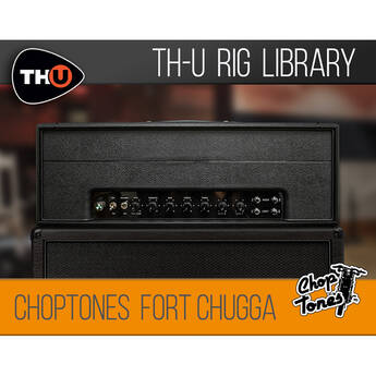 Overloud Choptones Fort Chugga Rig Library for TH-U