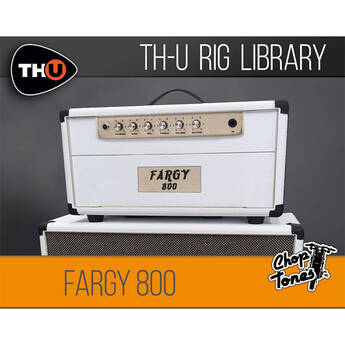 Overloud Choptones Fargy 800 Rig Library for TH-U