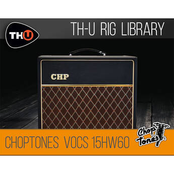 Overloud Choptones Vocs 15HW60 Rig Library for TH-U