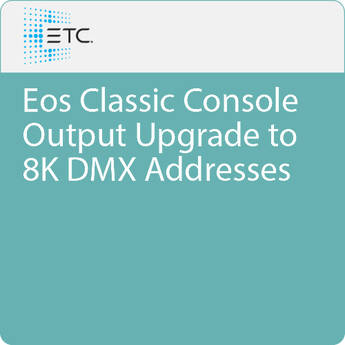 ETC Eos Classic Console Output Upgrade to 8K DMX Addresses