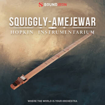 Soundiron Hopkin Instrumentarium: Squiggly-Amejewar Sound Library for Kontakt