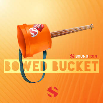 Soundiron Bowed Bucket Sound Library for Kontakt