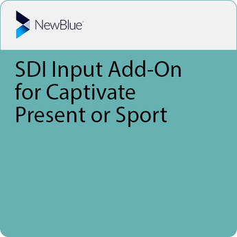 NewBlueFX SDI Input Add-On for Captivate Present or Sport