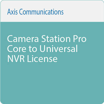 Axis Communications Camera Station Pro Core to Universal NVR License