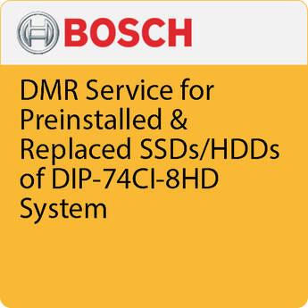 Bosch DMR Service for Preinstalled & Replaced SSDs/HDDs of DIP-74CI-8HD System