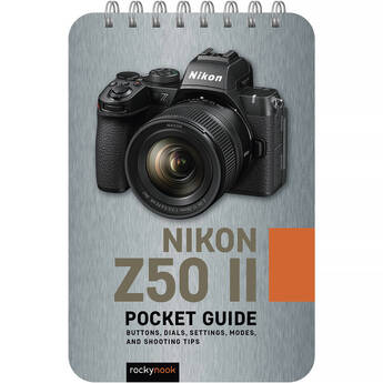 Rocky Nook Nikon Z50 II: Pocket Guide
