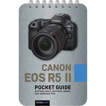 Rocky Nook Canon EOS R5 II: Pocket Guide