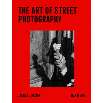 Sean Tucker The Art of Street Photography