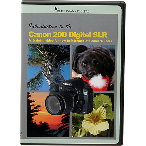 Blue Crane Digital DVD: Introduction to the Canon EOS 20D