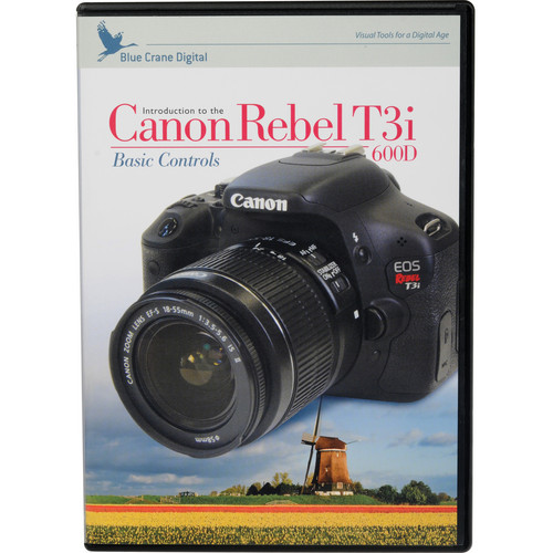Blue Crane Digital Training DVD: Introduction to the Canon Rebel T3i/600D: Basic Controls