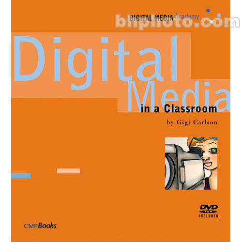 CMP Books Book: Digital Media in the Classroom