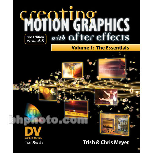 CMP Books Book: Creating Motion Graphics w/ After Effects: Volume 1