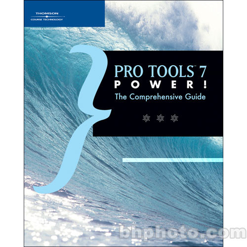 Cengage Course Tech. Book and CD-Rom: Pro Tools 7 Power!: The Comprehensive Guide