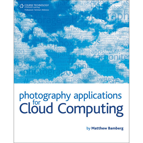 Cengage Course Tech. Book: Photography Applications for Cloud Computing (1st Edition)