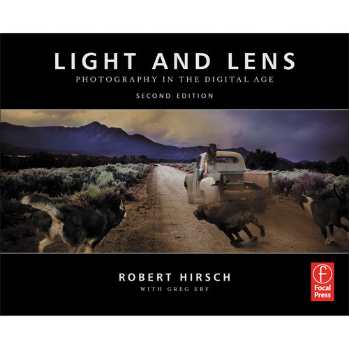 Focal Press Book: Light and Lens: Photography in the Digital Age (2nd Edition )