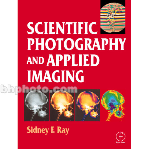 Focal Press Book: Scientific Photography and Applied Imaging